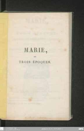 Marie, ou Trois époques : comédie en trois actes, en prose ; représentée, pour la première fois, à Paris, sur le Théâtre-Français, le 11 octobre 1836