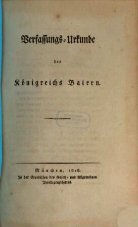 Verfassungs-Urkunde des Königreichs Baiern