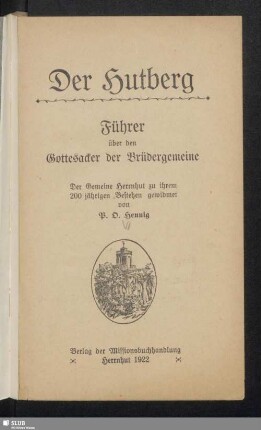 Der Hutberg : Führer über den Gottesacker der Brüdergemeine : der Gemeine Herrnhut zu ihrem 200 jährigen Bestehen gewidmet