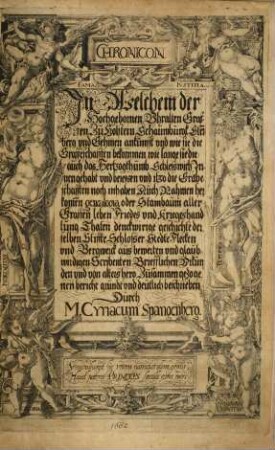 Chronicon In Welchem der Hochgebornen Uhralten Graffen Zu Holstein Schaumburgk, Ster[n]berg vnd Gehmen ankunfft vnd wie sie die Graffschafften bekommen wie lange sie die auch das Hertzogthumb Schleswich Innen gehabt und besessen vnd itzo die Grawschafften noch inhaben ; Auch Nahmen herkommen genealogia oder Stambaum aller graffen leben ; Friedes vnd Kriegshandlung Thaten denckwirige geschichte derselben Stiffte Schloßer Stedte Flecken vnd Bergwerck aus bewerten vnd glaubwirdigen Scribenten Briefflichen Vrkunden vnd von alters hero Zusammen gezogenen bericht ... beschrieben