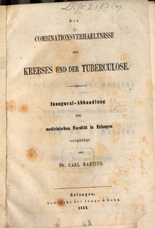 Die Combinationsverhältnisse des Krebses und der Tuberculose : Inaugural-Abhandlung der medicinischen Facultät in Erlangen