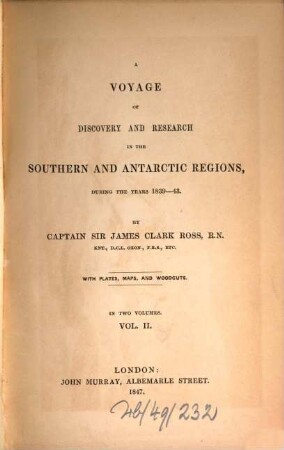 A voyage of discovery and research in the Southern and Antarctic regions, during the years 1839 - 43. 2