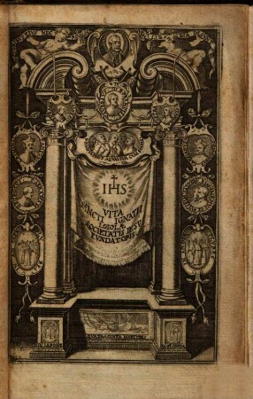Acta S. Ignatii de Lojola, Societatis Jesu fundatoris, iconibus, symbolis, ac versibus exornata et ejusdem Sancti honori inscripta
