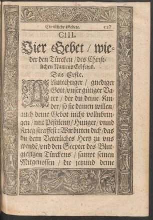 CIII. Vier Gebet/ wieder den Türcken/ des Christlichen Namens Erbfeind. - CXIIII.