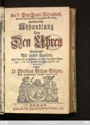 Des P. Dom. Jacob Alexanders, Benedictiner-Ordens der Congregation St. Maur, Ausführliche Abhandlung Von Den Uhren überhaupt : Mit vielen Kupfern