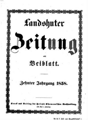 Landshuter Zeitung : niederbayerisches Heimatblatt für Stadt und Land ; gegründet 1849. 10. 1858