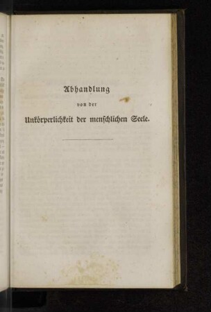 Abhandlung von der Unkörperlichkeit der menschlichen Seele.