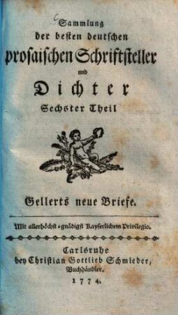 Sammlung der besten deutschen prosaischen Schriftsteller und Dichter, 6. Gellerts neue Briefe ; [2]