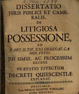 Dissertatio Iuris Publici Et Cameralis, De Litigiosa Possessione ...