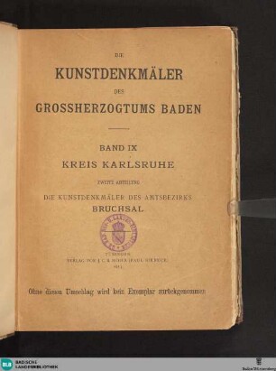 Bd. 9, Kreis Karlsruhe ; Abt. 2: Die Kunstdenkmäler des Amtsbezirks Bruchsal : (Kreis Karlsruhe)