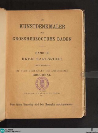 Bd. 9, Kreis Karlsruhe ; Abt. 2: Die Kunstdenkmäler des Amtsbezirks Bruchsal : (Kreis Karlsruhe)
