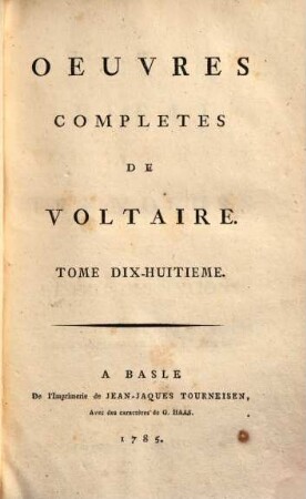 Oeuvres complètes de Voltaire. 18. ... ; 3. - 1785. - 554 S.