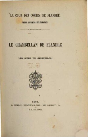 La Cour des Comtes de Flandre, Leurs Officiers héréditaires, I