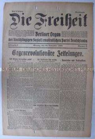 Tageszeitung der USPD Berlin "Die Freiheit" mit Nachrichten über den Verlauf derRevolution in verschiedenen Regionen
