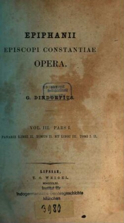 Epiphanii episcopi Constantiae opera. 3,1, Panarii libri II, tomus II et libri III, tomi I, II