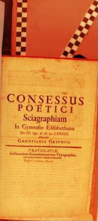 Consessus poetici sciagraphiam in Gymnasio Elisabethano die IX. Sept. a. MDCLXXXIII delineabit Christianus Gryphius : [Programma continens aliqua de causis contemtus poeseos]