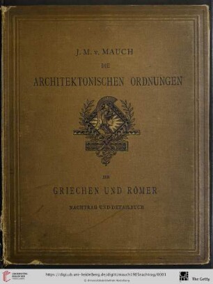 Nachtrag: Die architektonischen Ordnungen der Griechen und Römer: Nachtrag, enthaltend vierzig Tafeln mit Text