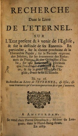 Recherche dans le livre de l'Éternel sur l'état present, et à venir de l'Eglise