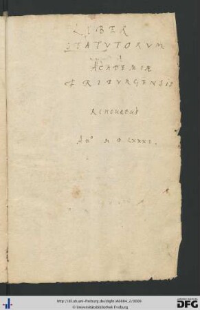Statuta Academia. Liber statorum academiae Friburgensis renovatus Anno M.D.LXXXI: Statuten