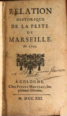Relation Historique De La Peste De Marseille. En 1720.