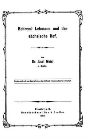 Behrend Lehmann und der sächsische Hof / von Josef Meisl