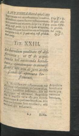 Tit. XXIII. De heredum qualitate & differentia; ut & de acquirenda vel omittenda hereditate; ...