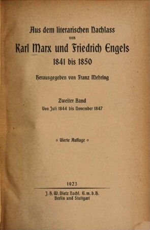 Aus dem literarischen Nachlaß von Karl Marx, Friedrich Engels und und Ferdinand Lassalle : 1841 - 1850. 2, Von Juli 1844 bis Novembert 1847