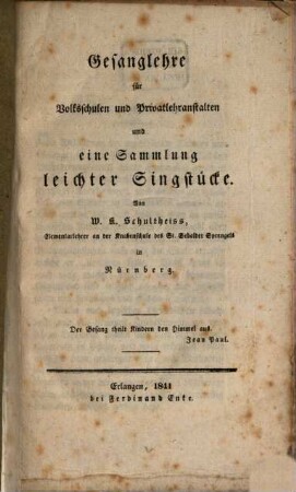 Gesanglehre für Volksschulen und Privatlehranstalten und eine Sammlung leichter Singstücke