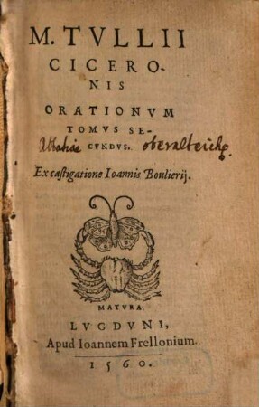 M. Tvllii Ciceronis Orationvm Tomvs ..., 2
