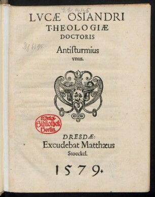 LVCAE OSIANDRI || THEOLOGIAE || DOCTORIS || Antisturmius || vnus.||