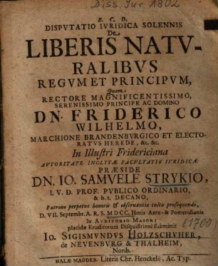 Dispvtatio Ivridica Solennis De Liberis Natvralibvs Regvm Et Principvm