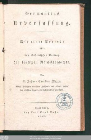 Germaniens Urverfassung : Mit einer Vorrede über den akademischen Vortrag der teutschen Reichsgeschichte