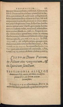Credo in Deum Patrem, in Filium eius unigenitum, & in Spiritum sanctum.