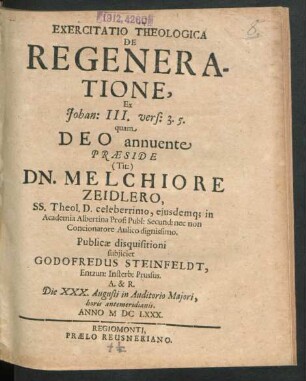 Exercitatio Theologica De Regeneratione, Ex Johan: III. vers: 3. 5.