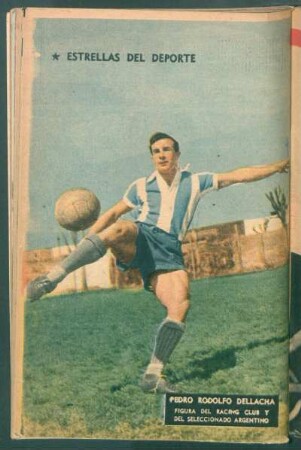 Pedro Rodolfo Dellacha, figura del Racing Club y del seleccionado argentino - [Fotografía] : Estrellas del deporte