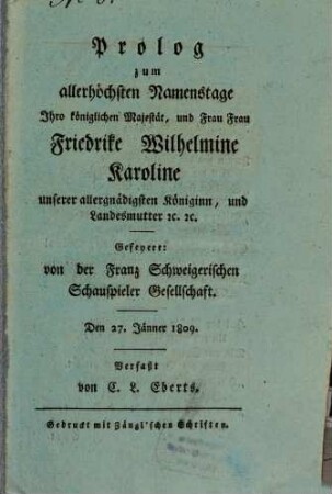 Prolog zum allerhöchsten Namenstage Ihro königlichen Majestät und Frau Frau Friederike Wilhelmine Karoline