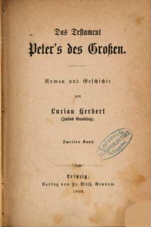 Das Testament Peter's des Grossen : Roman und Geschichte von Lucian Herbert , 2