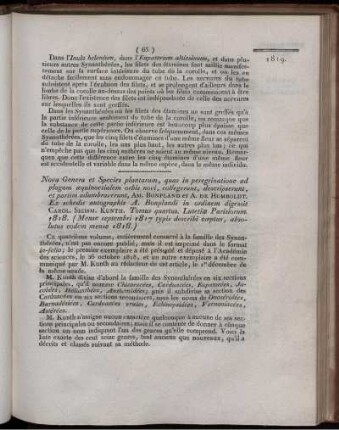 Nova Genera et Species plantarum, quas in peregrinatione ad plagam æquinoctialem orbis novi, collegerunt, descripserunt, et partim adumbraverunt, Am. Bonpland et A. de Humboldt. Ex schedis autographis A. Bonplandi in ordinem digessit Carol. Sigism Kunth. Tomus quartus. Lutetiæ Parisiorum. 1818. (Mense septembri 1817 typis describi cæptus, absolutus eodem mense 1818)