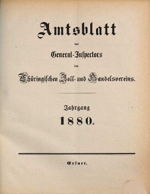 Amtsblatt des General-Inspectors des Thüringischen Zoll- und Handelsvereins. 1880