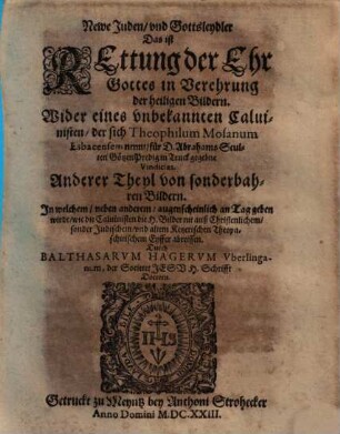 Calvinische Gottsdieberey oder Rettung der Ehr Gottes in Verehrung der heyligen Bildern ..., 2