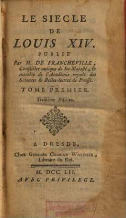 Le Siècle De Louis XIV, Tome Premier