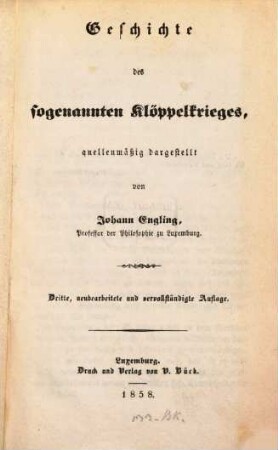 Geschichte des sogenannten Klöppelkrieges, quellenmäßig dargestellt von Johann Engling