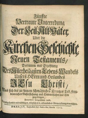 Fünffte vertraute Unterredung der heil. Altväter über die Kirchen-Geschichte Neuen Testaments