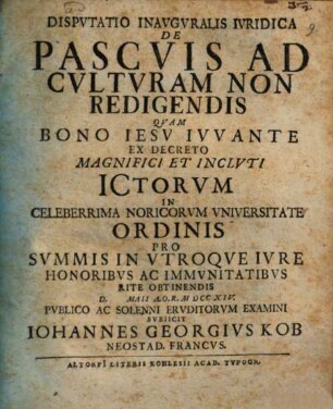 Disputatio inavgvralis ivridica de pascvis ad cvltvram non redigendis