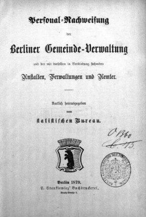 1879: Personalnachweisung der Berliner Gemeindeverwaltung und der mit ihr in Verbindung stehenden Verwaltungen und Anstalten