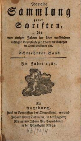 Neueste Sammlung jener Schriften, die von einigen Jahren her über verschiedene wichtige Gegenstände zur Steuer der Wahrheit im Drucke erschienen sind. 18. 1785