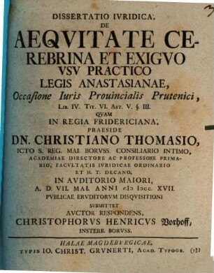Dissertatio Ivridica, De Aeqvitate Cerebrina Et Exigvo Vsv Practico Legis Anastasianae : Occasione Iuris Prouincialis Prutenici, Lib. IV, Tit. VI., Art. V. § III.