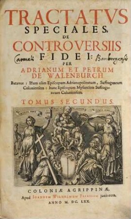 Tractatus generales de controversiis fidei, 2. Tractatvs Speciales De Controversiis Fidei