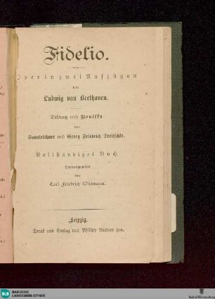 Fidelio : Oper in zwei Aufzügen; vollständiges Buch; [Textbuch]