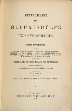 Zeitschrift für Geburtshilfe und Gynäkologie. 22. 1891